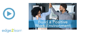 Build a Positive Work Environment
